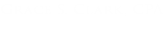 Grace S. Clark, CPA